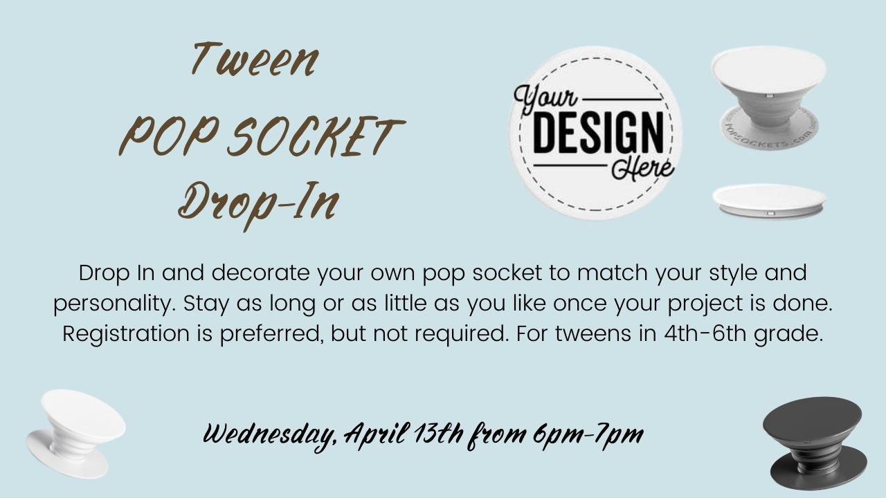 Flyer for Tween Pop Socket Drop-In