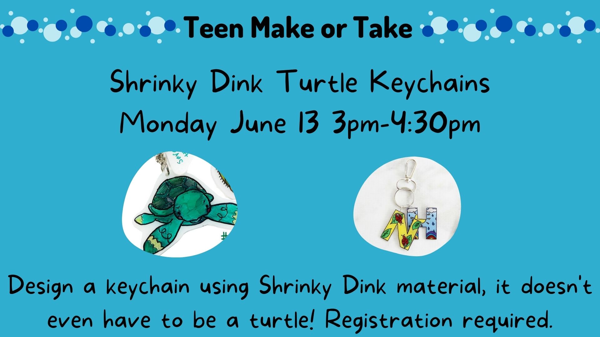 Flyer for Teen Make or Take Shrinky Dinky Turtle Keychains