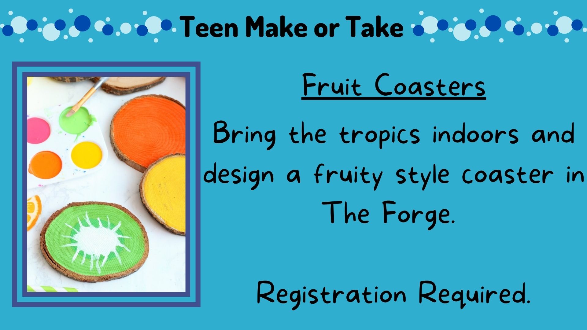 Flyer for Teen Make or Take Fruit Coasters