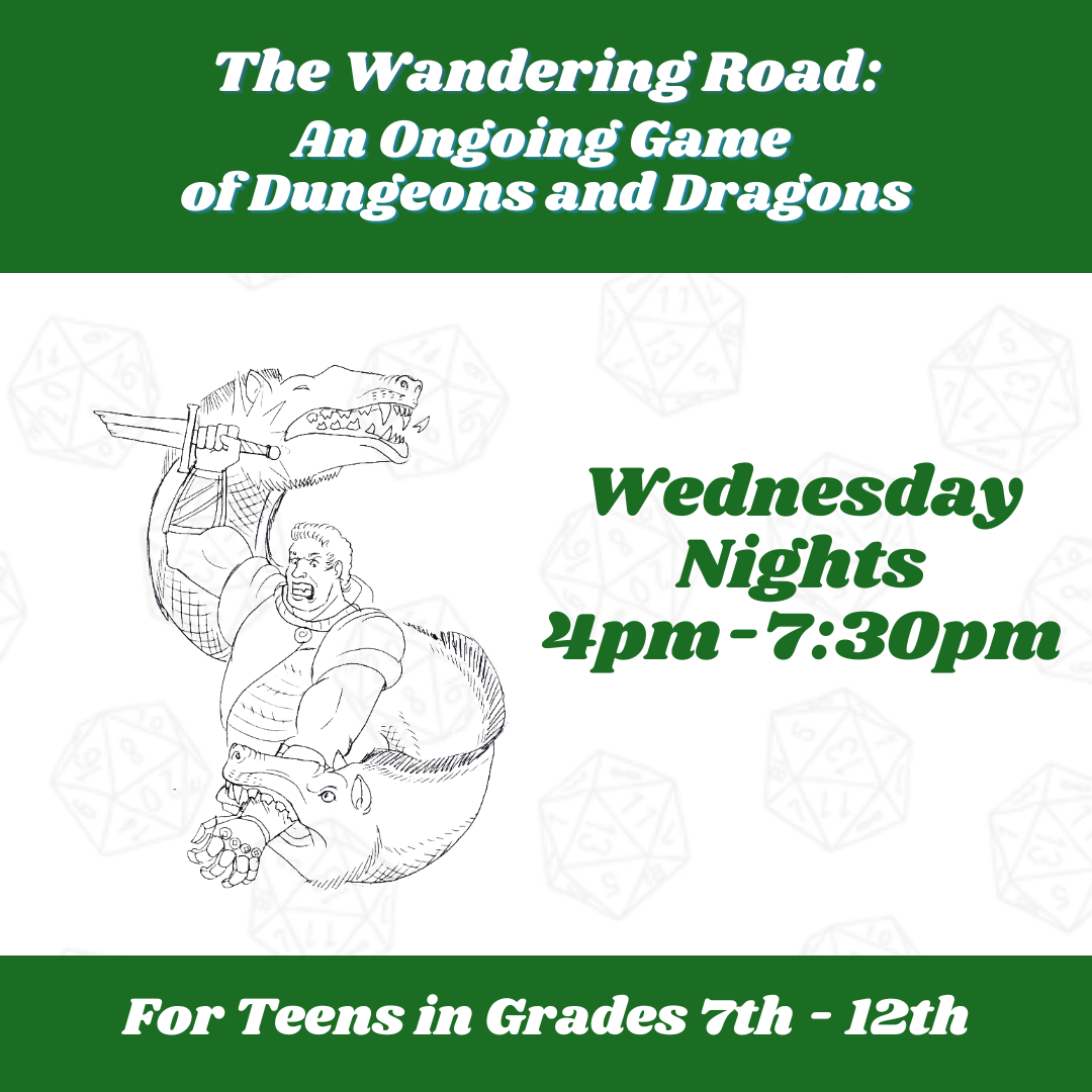 Flyer for The Wandering Road: An Ongoing Game of Dungeons and Dragons