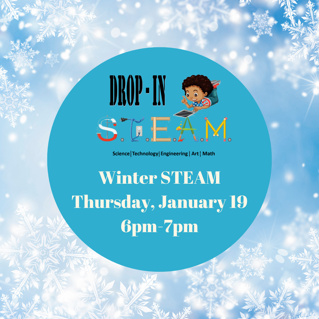 Flyer for Winter STEAM program